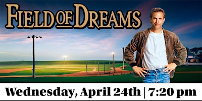 Classic Cinema:  “Field of Dreams” (1989) Rated PG: 7:20 pm primary image