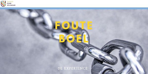 Foute Boel - Dé experience