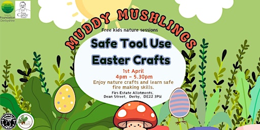 Imagem principal do evento Muddy Mushlings: Tool Use & Easter Crafts (4pm - 5.30pm)