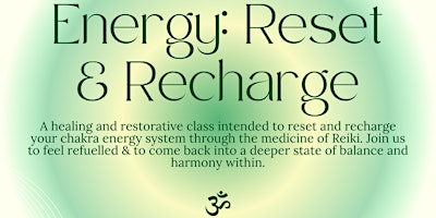 Energy: Reset and Recharge Class | Reiki Healing & Mantra Meditation primary image