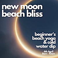 Hauptbild für New Moon Beach Bliss: Beginner's Yoga & Cold Water Dip