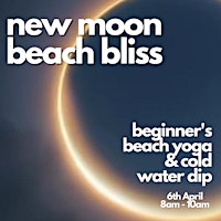 Immagine principale di New Moon Beach Bliss: Beginner's Yoga & Cold Water Dip 