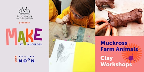 Make at Muckross: Farm Animals Clay Workshops primary image