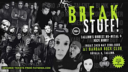 BREAK STUFF! Tallinn's Biggest Nu-Metal and Rock Night