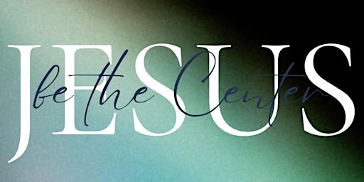 Imagen principal de Jesus Be The Center