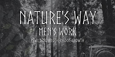 Imagen principal de Nature’s Way Mens Work 6th of April
