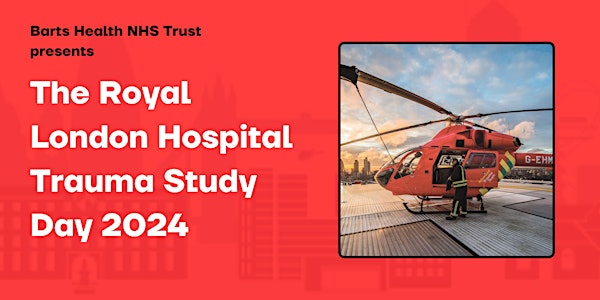 The Royal London Hospital, Trauma study day 2024