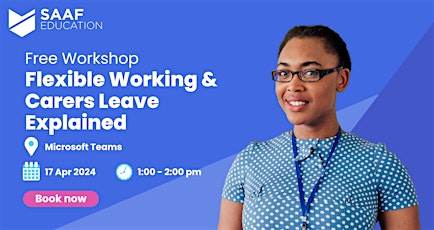 Free Workshop: Flexible Working & Carers Leave Explained