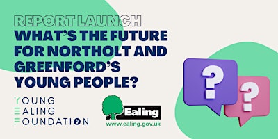 Hauptbild für What’s the future for Northolt and Greenford's Young People?