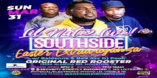 Imagem principal de SOUTHSIDE EASTER EXTRAVAGANZA W/ LIL' NATHAN,  BALDENNA, BAD AZZ DJ  POOH