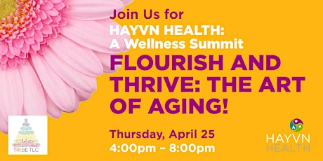 HAYVN Health Summit: Flourish and Thrive - The Art of Aging!