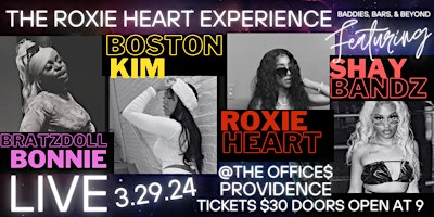 Immagine principale di The ROXIE HEART Experience ft BOSTON KIM • BRATZDOLL BONNIE • & SHAYBANDZ 