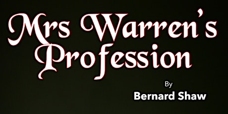 SHAW2020 present Mrs Warren's Profession (sponsored by the Shaw Society) primary image