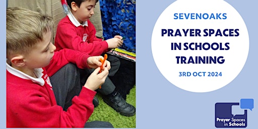Imagem principal do evento Prayer Spaces in Schools Training Day Sevenoaks