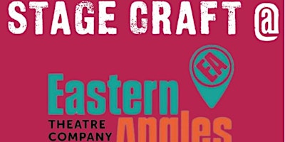 Immagine principale di Stage Craft @ Eastern Angles in Partnership with TATA - 1st 5 week block 