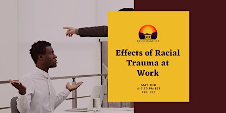 Effects of Racial Trauma at Work