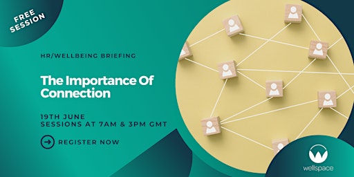 HR & Wellbeing Briefing - The Importance Of Connection primary image