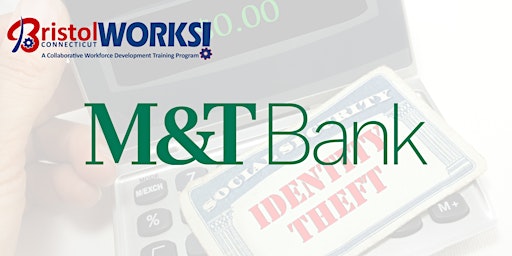 M&T Bank Identity Theft Prevention Information Session primary image