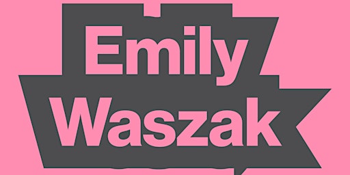 Imagem principal do evento Emily Waszak—The Land and Others, Including the Dead