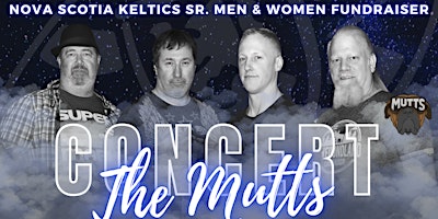 Primaire afbeelding van Mutts Concert - Sr Men's & Women's Keltics Fundraiser