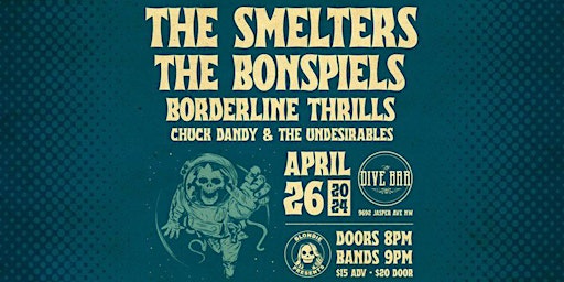 Immagine principale di Smelters, the Bonspiels, Borderline Thrills, Chuck Dandy n the Undesirables 