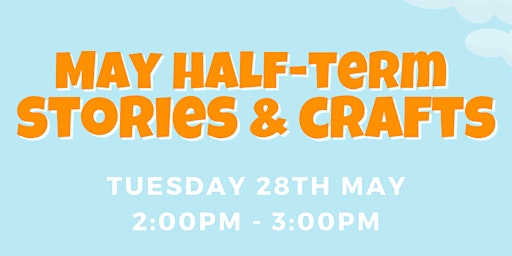 Imagem principal do evento May Half-Term Stories & Craft