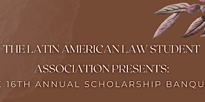 Imagem principal do evento 16th Annual Latin American Law Student Association