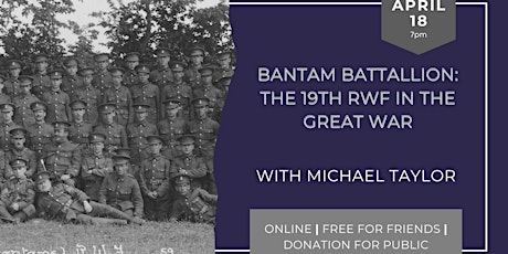 BANTAM BATTALION: THE 19TH RWF IN THE GREAT WAR