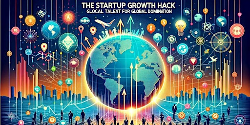 "The Startup Growth Hack: Glocal Talent for Global Success" primary image