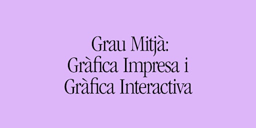 Imagem principal do evento Portes Obertes a Deià: Grau Mitjà Gràfica Impresa i Gràfica Interactiva