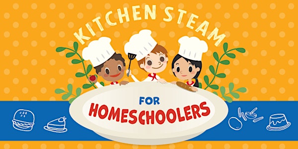 Kitchen STEAM for Homeschoolers