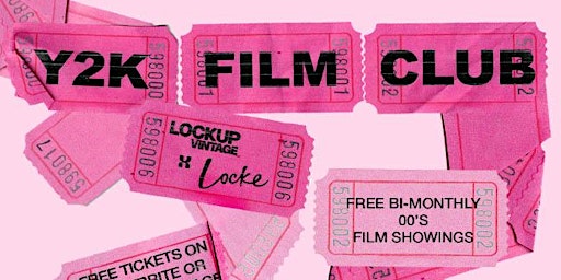 Imagen principal de Y2K Film Club - Hosted by Lockup Vintage x Locke Hotels