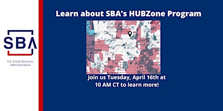 HUBZone Program 4/16/24 at 10am CT