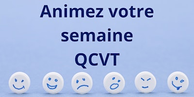 Animez votre semaine QVCT!