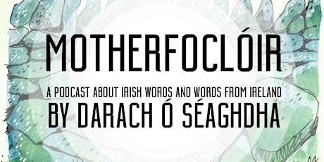 Motherfoclóir Returns: Lost (& Found) in Translation primary image