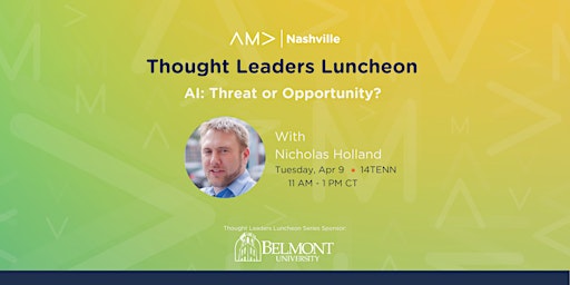 Primaire afbeelding van Thought Leaders Luncheon: A Fireside Chat with Nicholas Holland