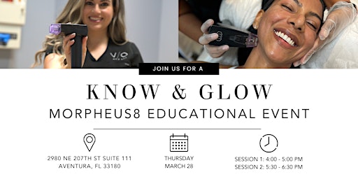 Image principale de Know & Glow: Morpheus8 Educational Event -  VIO Med Spa Aventura