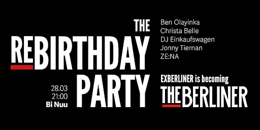 Immagine principale di THE REBIRTHDAY PARTY: Exberliner is becoming The Berliner 