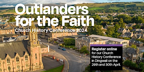 Outlanders For The Faith: Church History Conference