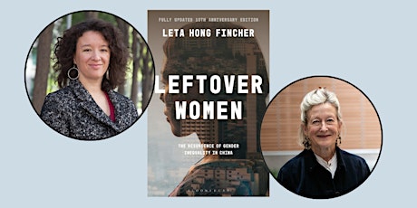 LEFTOVER WOMEN: A Conversation with Leta Hong Fincher and Dorinda Elliott