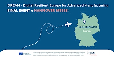 Hauptbild für DREAM - Digital Resilient Europe for Advanced Manufacturing | Final event!