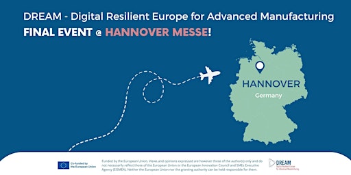 Image principale de DREAM - Digital Resilient Europe for Advanced Manufacturing | Final event!