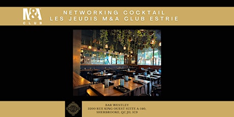 Networking Cocktail - Les Jeudis M&A Club Sherbrooke/Estrie