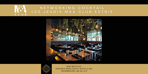 Primaire afbeelding van Networking Cocktail - Les Jeudis M&A Club Sherbrooke/Estrie