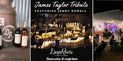 Hauptbild für JAMES TAYLOR TRIBUTE ft. Jerry Rowell-- plus great TX wine & craft beer!