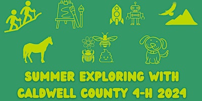 Summer Exploring With Caldwell County 4-H 2024 primary image