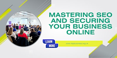 Primaire afbeelding van Mastering SEO & Securing Your Business Online