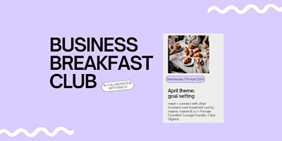 Primaire afbeelding van Business Breakfast Club at maeve