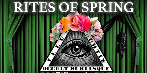 Primaire afbeelding van Rites of Spring (presented by Illumi-Naughtie Occult Burlesque)