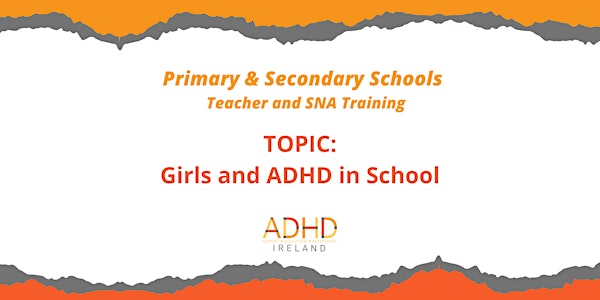 Teacher & SNA Training "Girls and ADHD in School"